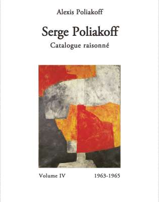 Catalogue Raisonné 1963-1965: Band IV (Katalog) - Serge  POLIAKOFF